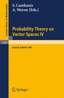 Probability Theory on Vector Spaces IV: Proceedings of a Conference, held in Łańcut, Poland, June 10–17, 1987