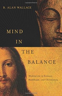 Mind in the balance : meditation in science, Buddhism, and Christianity