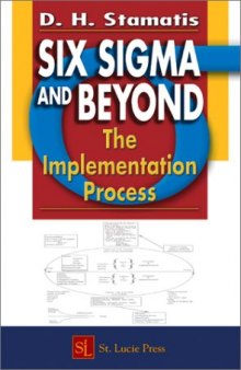 Six Sigma and Beyond: The Implementation Process, Volume VII