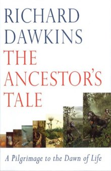 The Ancestor's Tale: A Pilgrimage to the Dawn of Life 