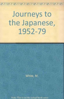 Journeys to the Japanese, 1952-1979