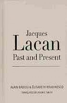 Jacques lacan, past and present : a dialogue