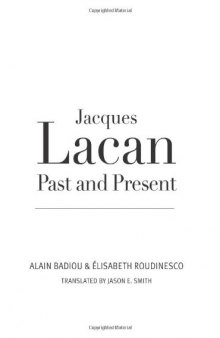 Jacques Lacan, Past and Present: A Dialogue