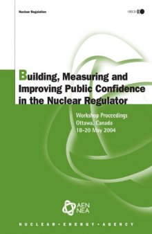 Building, Measuring And Improving Public Confidence in the Nuclear Regulator (Nuclear Regulation)