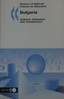 Reviews Of National Policies For Education By Country: Bulgaria: Science, Research And Technology (Reviews of National Policies for Education)