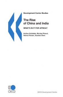 The Rise of China And India: What's in It for Africa? (Development Centre Studies)