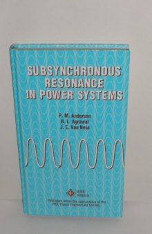 Subsynchronous Resonance in Power Systems