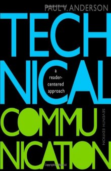 Technical Communication : A Reader-Centered Approach, Seventh Edition  