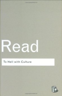 To Hell With Culture (Routledge Classics)