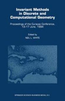 Invariant Methods in Discrete and Computational Geometry: Proceedings of the Curaçao Conference, 13–17 June, 1994