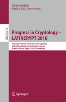 Progress in Cryptology – LATINCRYPT 2010: First International Conference on Cryptology and Information Security in Latin America, Puebla, Mexico, August 8-11, 2010, proceedings