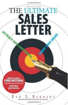 The Ultimate Sales Letter: Attract New Customers. Boost Your Sales