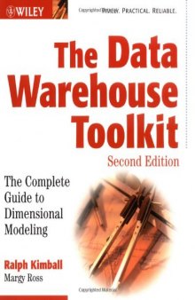 The Data Warehouse Toolkit: The Complete Guide to Dimensional Modeling
