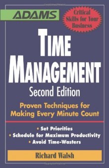 Time Management: Proven Techniques for Making Every Minute Count  