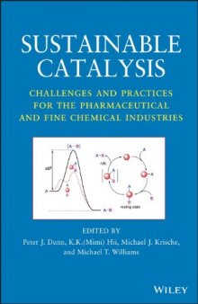 Sustainable Catalysis: Challenges and Practices for the Pharmaceutical and Fine Chemical Industries