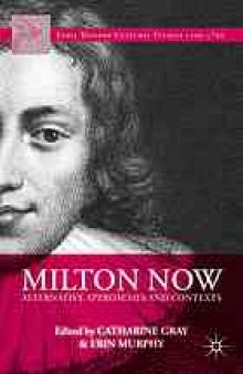 Milton now : alternative approaches and contexts