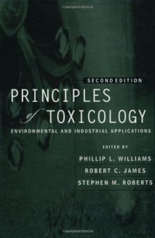 The Principles of Toxicology: Environmental and Industrial Applications
