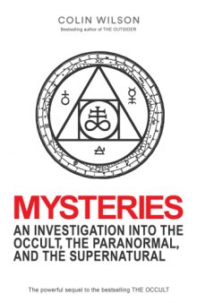 Mysteries: An Investigation Into the Occult, the Paranormal, and the Supernatural