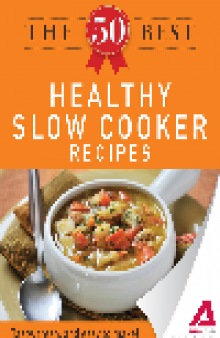The 50 Best Healthy Slow Cooker Recipes. Tasty, Fresh, and Easy to Make!