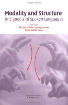 Modality and Structure in Signed and Spoken Languages 