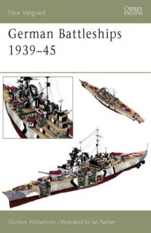 German Battleships 1939-45 (New Vanguard)