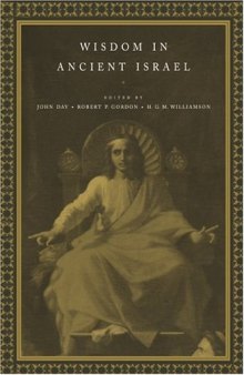 Wisdom in Ancient Israel: Essays in honour of J.A. Emerton