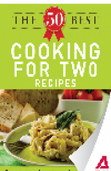 The 50 Best Cooking For Two Recipes. Tasty, Fresh, and Easy to Make!