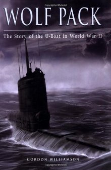 Wolf Pack: The Story of the U-Boat in World War II (General Military)  