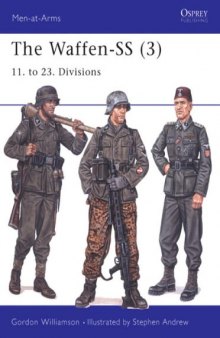 The Waffen SS (3): 11. to 23. Divisions
