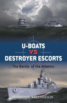 U-boats vs Destroyer Escorts - The Battle of the Atlantic