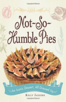 Not-So-Humble Pies: An iconic dessert, all dressed up