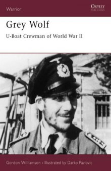 Grey Wolf: U-Boat Crewman of World War II