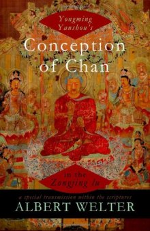 Yongming Yanshou’s Conception of Chan: A Special Transmission within the Scriptures in the Zongjing Lu  
