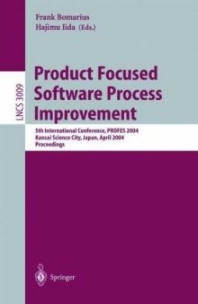 Product Focused Software Process Improvement: 5th International Conference, PROFES 2004, Kansai Science City, Japan, April 5-8, 2004. Proceedings