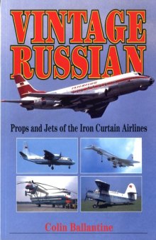 Vintage Russian : props and jets of the Iron Curtain airlines