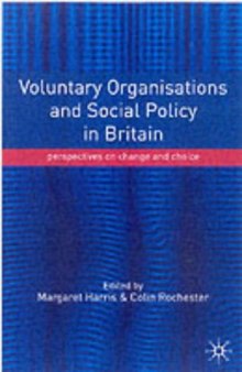 Voluntary Organisations and Social Policy in Britain: Perspectives on Change and Choice