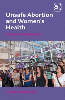 Unsafe Abortion and Women’s Health: Change and Liberalization