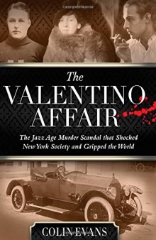 Valentino Affair: The Jazz Age Murder Scandal That Shocked New York Society and Gripped the World