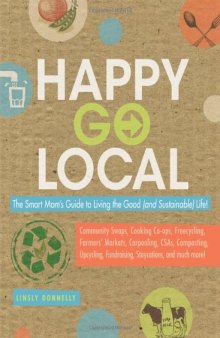 Happy-Go-Local: The Smart Mom's Guide to Living the Good (and sustainable) Life!