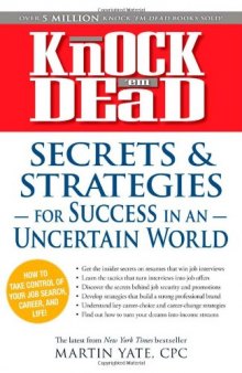 Knock 'em Dead - Secrets and Strategies for Success in an Uncertain World