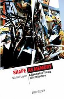 Shape as Memory: A Geometric Theory of Architecture