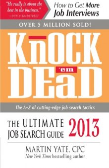 Knock 'em Dead 2013: The Ultimate Job Search Guide