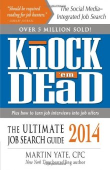 Knock 'em Dead 2014: The Ultimate Job Search Guide