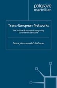 Trans-European Networks: The Political Economy of Integrating Europe’s Infrastructure