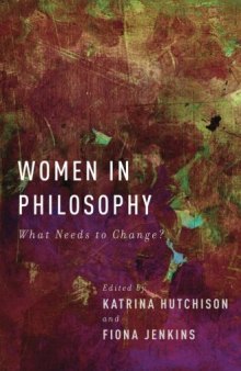Women in Philosophy: What Needs to Change?