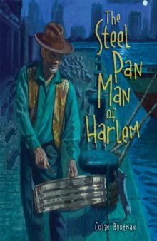 The Steel Pan Man of Harlem (Carolrhoda Picture Books)