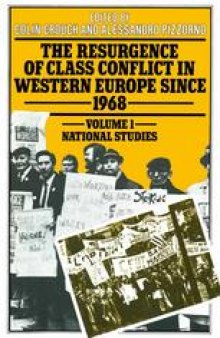 The Resurgence of Class Conflict in Western Europe since 1968: Volume I: National Studies