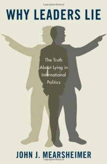 Why Leaders Lie: The Truth about Lying in International Politics
