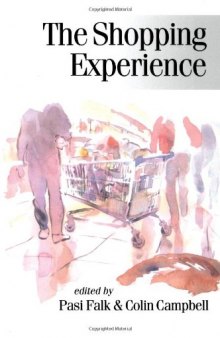 The Shopping Experience (Published in association with Theory, Culture & Society)