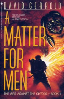 A Matter For Men (War Against the Chtorr, Book 1)